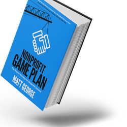 Matt George's new book, Nonprofit Game Plan